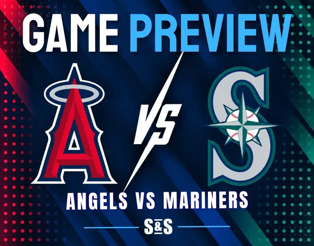 Game Preview: Angels vs Mariners