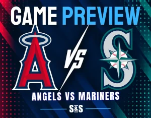 Game Preview Los Angeles Angels vs Seattle Mariners.