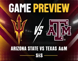NCAAF game preview graphic featuring Arizona State and Texas A&M logos with maroon, gold, and black team-color background.