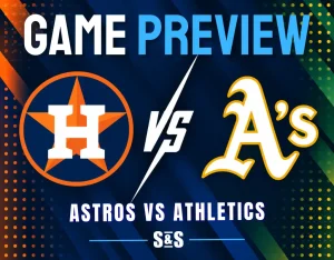 Game Preview Houston Astros vs Athletics.