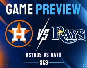 Astros vs Rays Game Preview.