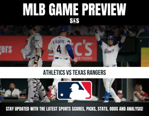 MLB Game Preview: Athletics vs Texas Rangers, stay updated with the latest sports scores, picks, stats, odds and analysis.
