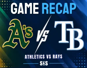Game recap graphic featuring the Athletics (A's) vs the Rays (TB) with team logos and bold text.