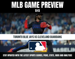 MLB Game Preview: Toronto Blue Jays vs Cleveland Guardians. Stay updated with the latest sports scores, picks, stats, odds, and analysis!