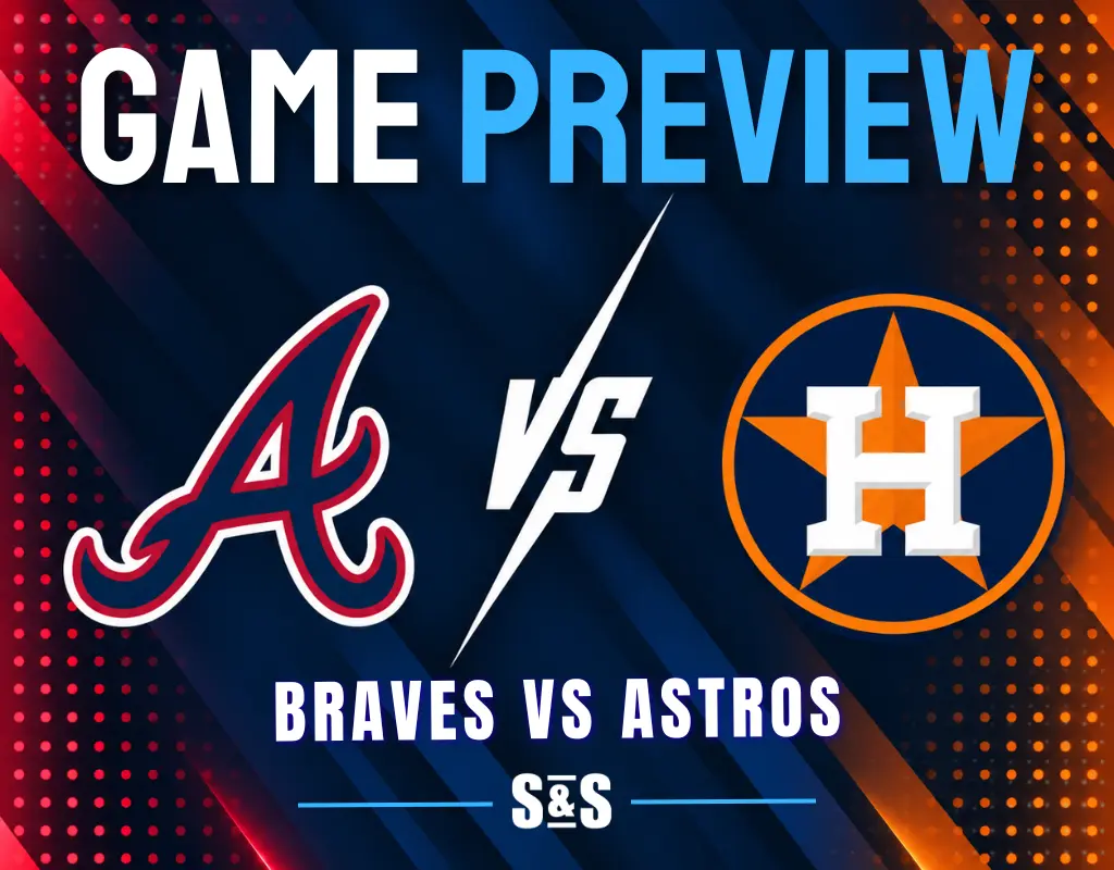 Game Preview: Braves vs Astros