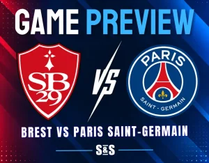 Game preview: Brest vs Paris Saint-Germain.