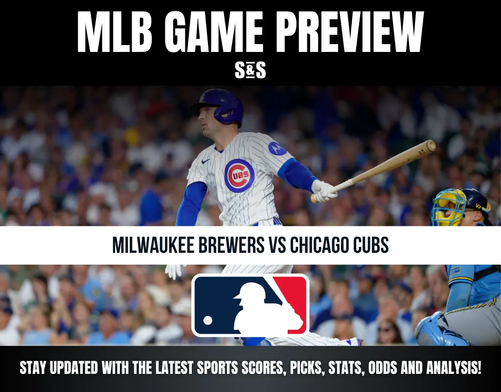 MLB GAME PREVIEW: MILWAUKEE BREWERS VS CHICAGO CUBS. STAY UPDATED WITH THE LATEST SPORTS SCORES, PICKS, STATS, ODDS AND ANALYSIS!