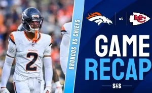Broncos vs Chiefs Recap