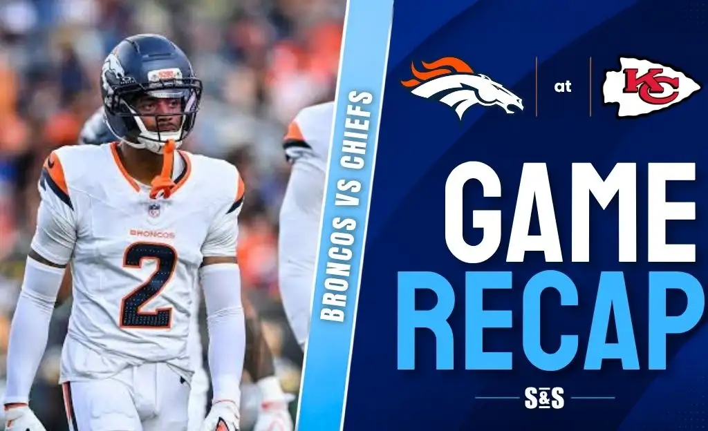 Broncos vs Chiefs Recap