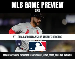 MLB Game Preview: St. Louis Cardinals vs Los Angeles Dodgers. Stay updated with the latest sports scores, picks, stats, odds, and analysis!