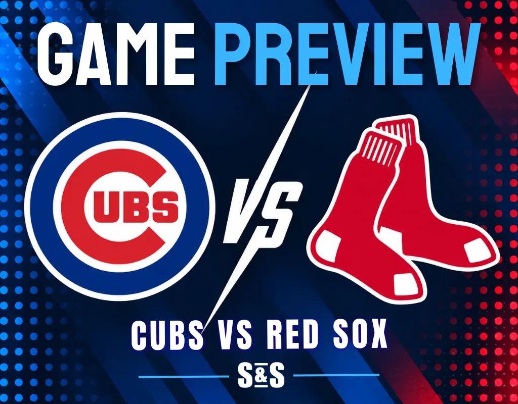 Game preview for Cubs vs Red Sox.