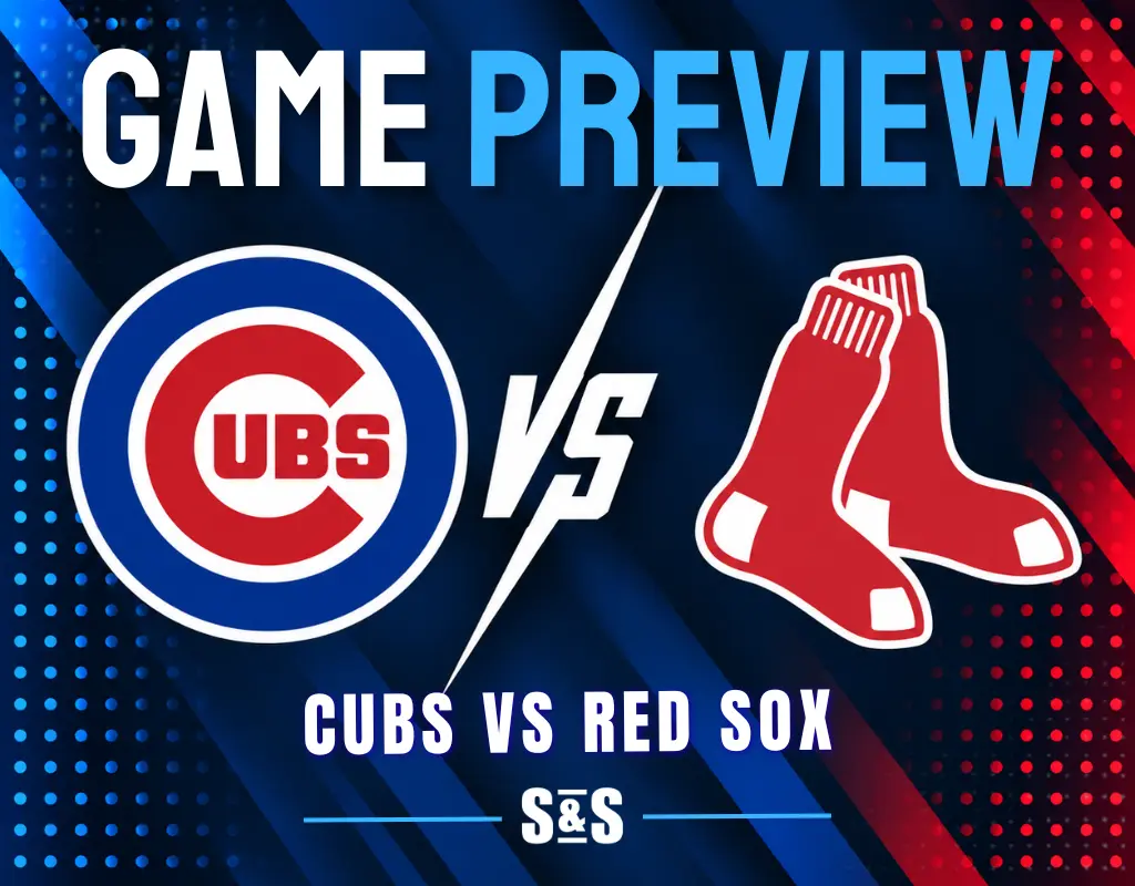 Game preview for Cubs vs. Red Sox.