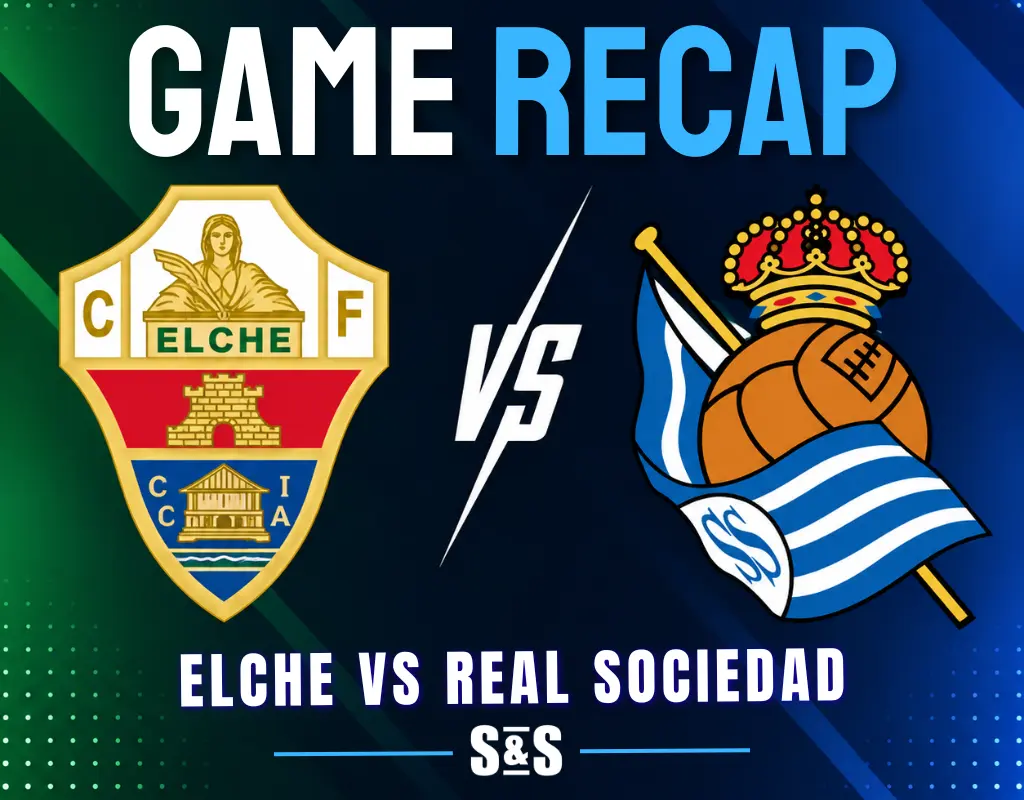 Game recap graphic showing Elche CF vs Real Sociedad with both team logos on a green and blue gradient background.