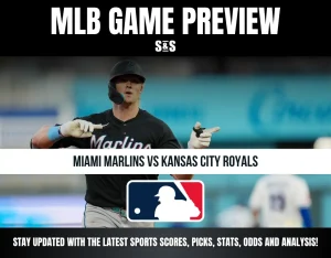 MLB Game Preview: Miami Marlins vs Kansas City Royals. Stay updated with the latest sports scores, picks, stats, odds, and analysis!