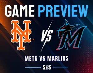 GAME PREVIEW: METS VS MARLINS