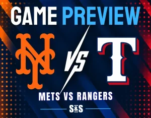 Game Preview New York Mets vs Texas Rangers.