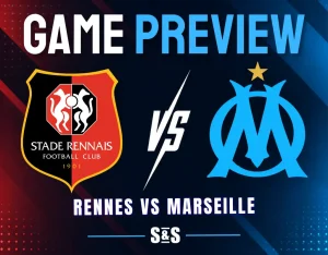 Game preview for the Rennes vs Marseille football match featuring both team logos and the S&S branding.