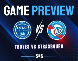 Troyes vs Strasbourg: ESTAC Troyes and Strasbourg logos separated by a white VS on a dark navy background with blue, white, and red accents.